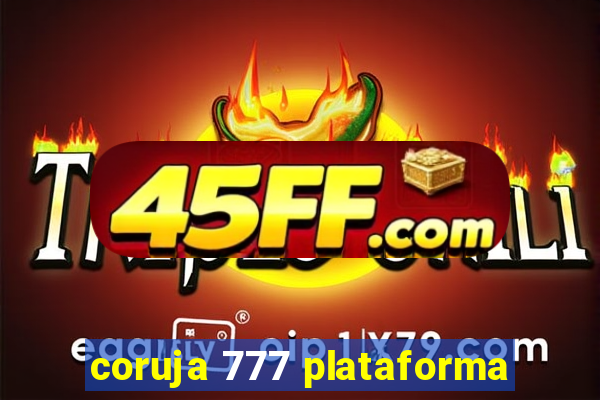 coruja 777 plataforma